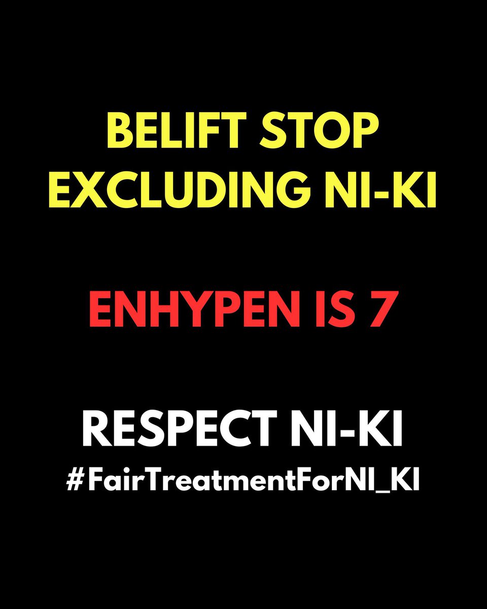 ENHYPEN IS 7.

BELIFT RESPECT NI-KI
#FairTreatmentForNI_KI
<a href="/BELIFTLAB/">BELIFT LAB</a> <a href="/ENHYPEN/">ENHYPEN OFFICIAL</a>