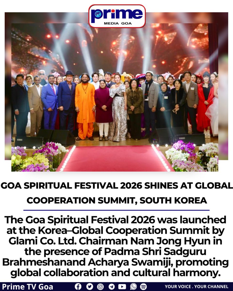 PrimeTVGoa's tweet image. Goa Spiritual Festival 2026 Shines at Global Cooperation Summit, South Korea

#GoaSpiritualFestival2026 #GlobalOutreach #CulturalHarmony #SpiritualUnity #KoreaGoa #GlobalCooperation