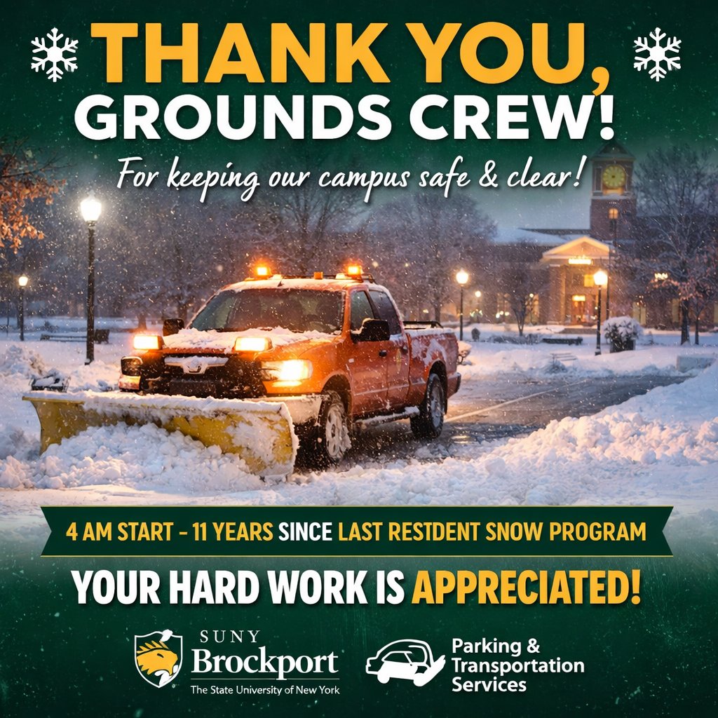 Huge thanks to our Grounds Crew!  Resident students, you may begin to relocate your vehicles back to your designated lots.  Thank you for your cooperation! <a href="/BportFacilities/">Brockport Facilities</a> <a href="/U_SUNYBrockport/">UCampus Brockport</a> <a href="/Brockport/">SUNY Brockport</a> <a href="/BportAthletics/">Brockport Athletics</a>