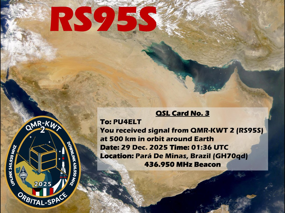 Another eQSL card 🥳

I received this beautiful card from the #CubeSat 1U 🇦🇪-🇰🇼-🇷🇺 QMR-KWT-2 (#RS95S) due to my reception on 2025-12-29 at 01:36UTC during a pass over Brazil.

Thanks to the entire <a href="/orbital_space/">Orbital Space</a> team for the beautiful bird and the eQSL card.

73's de PU4ELT 🇧🇷 !!