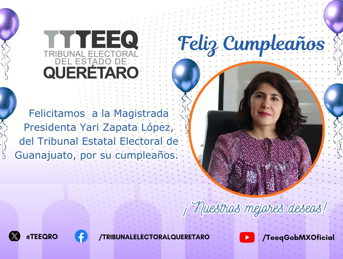 El <a href="/TEEQRO/">Tribunal Electoral del Estado de Querétaro</a> felicita a la Magistrada Presidenta <a href="/YariZapataLopez/">Yari Zapata López</a>, del 
<a href="/TEEGTO/">Tribunal Estatal Electoral de Guanajuato</a> , por su cumpleaños, deseándole salud, bienestar y éxito tanto en lo personal como en lo profesional.

 Daniel Estrada García, <a href="/jossirais/">jossirais</a>, <a href="/MagdoRGutierrez/">RICARDO GUTIERREZ</a>