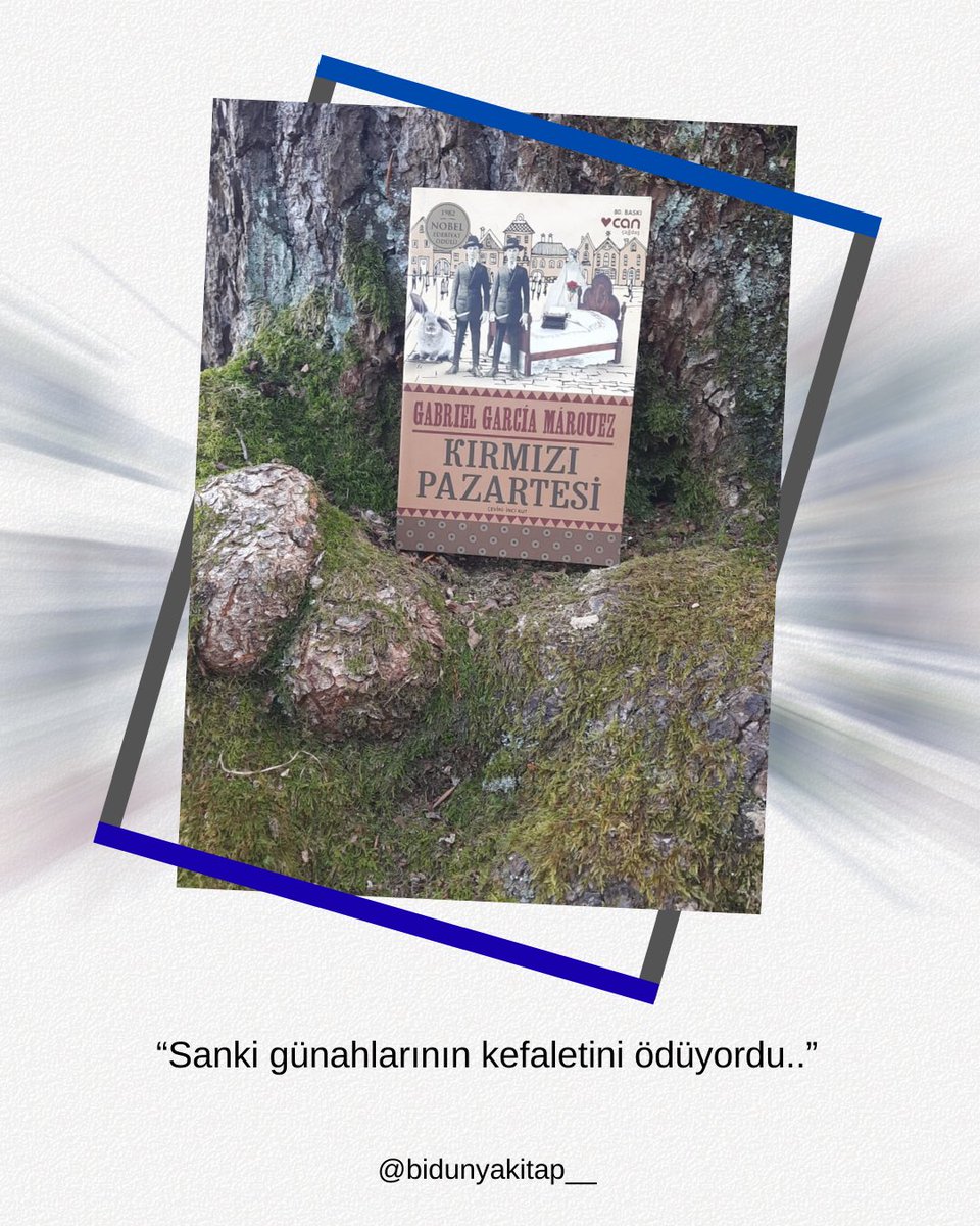 “Sanki günahlarının kefaletini ödüyordu..”
Gabriel Garcia Marquez | Kırmızı Pazartesi 

Sizden Gelenler 📸 
• <a href="/umbay2000/">Ümit Bayraktaroğlu</a> 
• Esra KIRKBİR KARAKURT
• <a href="/AYN89935717/">Kaktüskitap</a> 
• Tuğba SALMAN