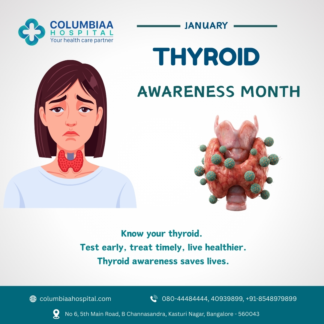 columbiaahosp's tweet image. Thyroid Awareness Month – January | Columbiaa Hospital, Bangalore. Test early, treat timely, live healthier. Book your thyroid check today. 📍Bangalore 📞080-44484444 #ThyroidAwareness #HospitalNearMe #DoctorNearMe
