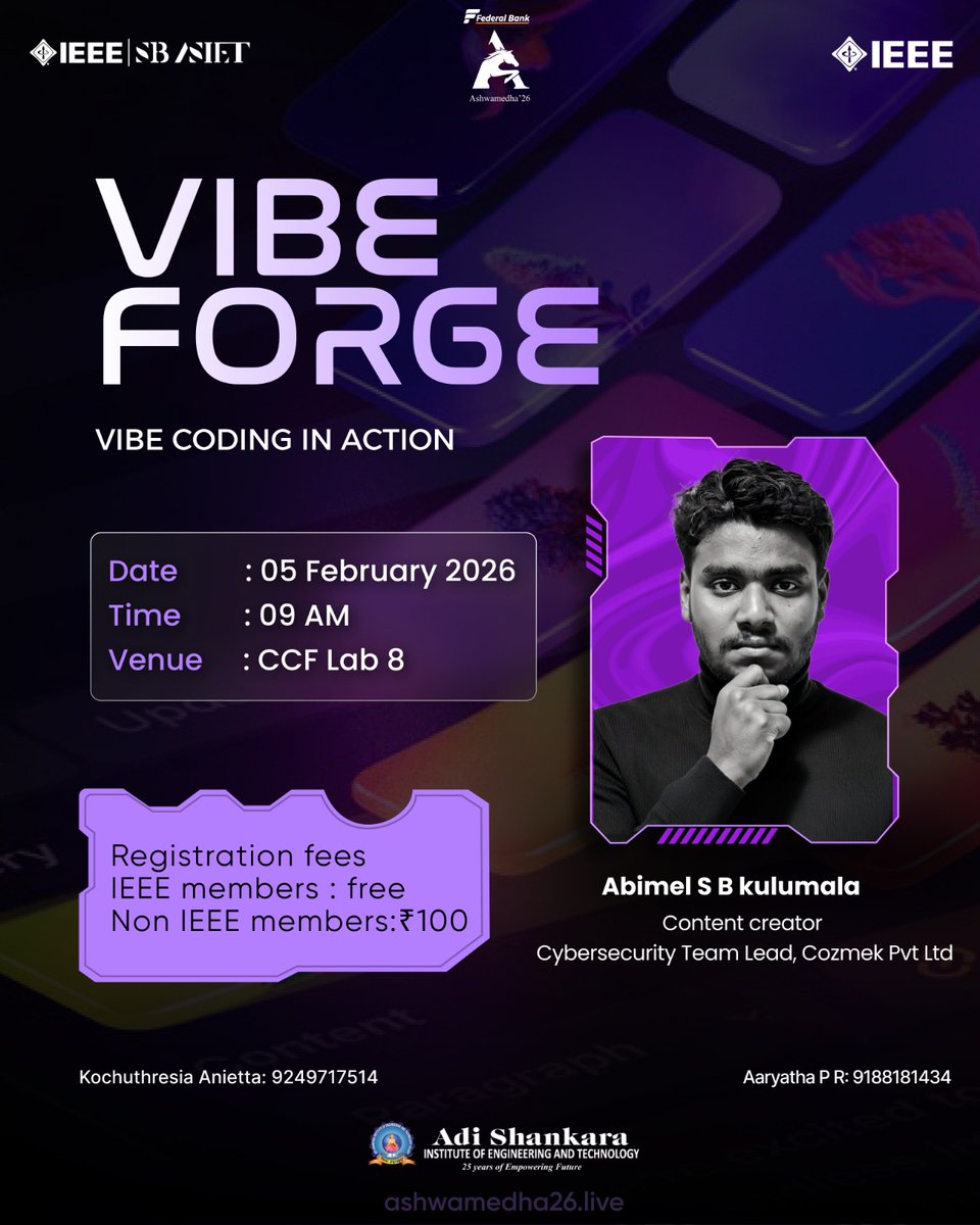ieeesbasiet's tweet photo. IEEE SB ASIET presents Vibeforge, a hands-on vibe coding workshop at Ashwamedha’26. Step away from rigid rules and experience coding through flow, intuition, and creative momentum.

Speaker:
Abimel S B kulumala
Content Creator &amp; Cybersecurity Team Lead, Cozmek Pvt Ltd https://t.co/28B35yzQpS