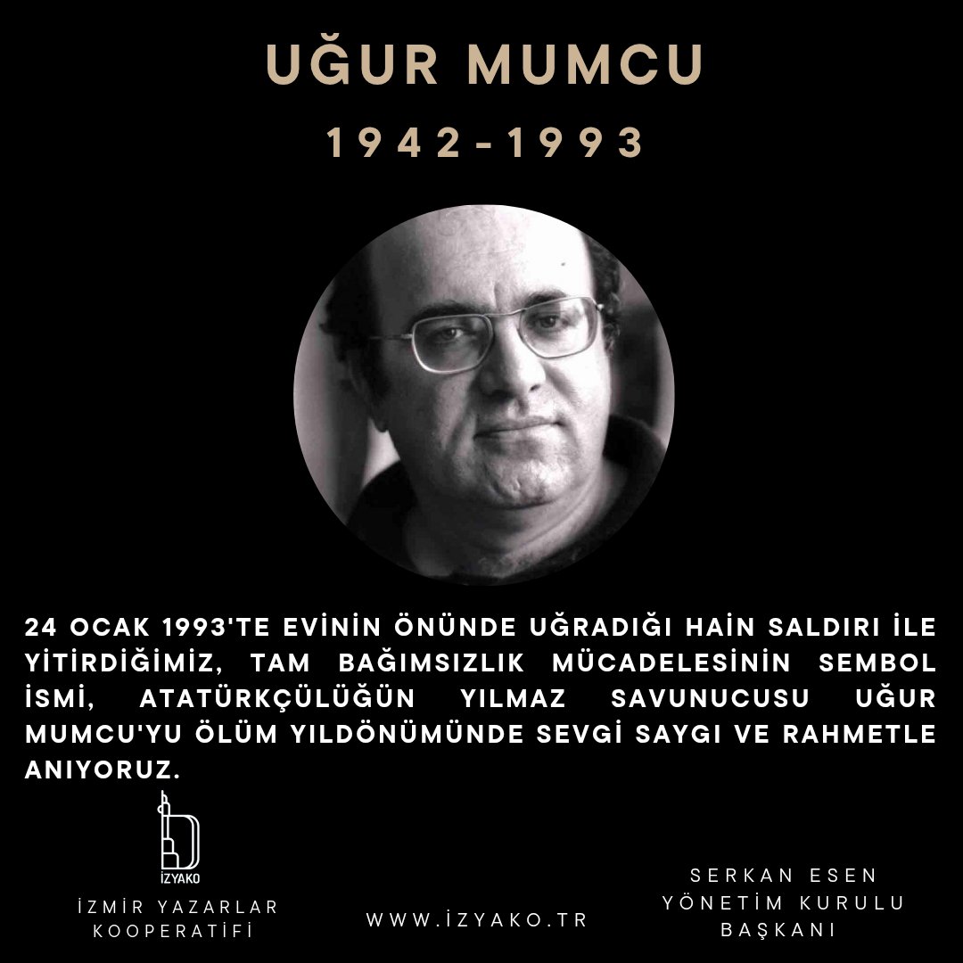 24 Ocak 1993'te evinin önünde uğradığı hain saldırı ile yitirdiğimiz, tam bağımsızlık mücadelesinin sembol ismi, Atatürkçülüğün yılmaz savunucusu Uğur Mumcu'yu ölüm yıldönümünde sevgi saygı ve rahmetle anıyoruz.
#uğurmumcu
<a href="/izyako2019/">İzmir Yazarlar Kooperatifi</a>