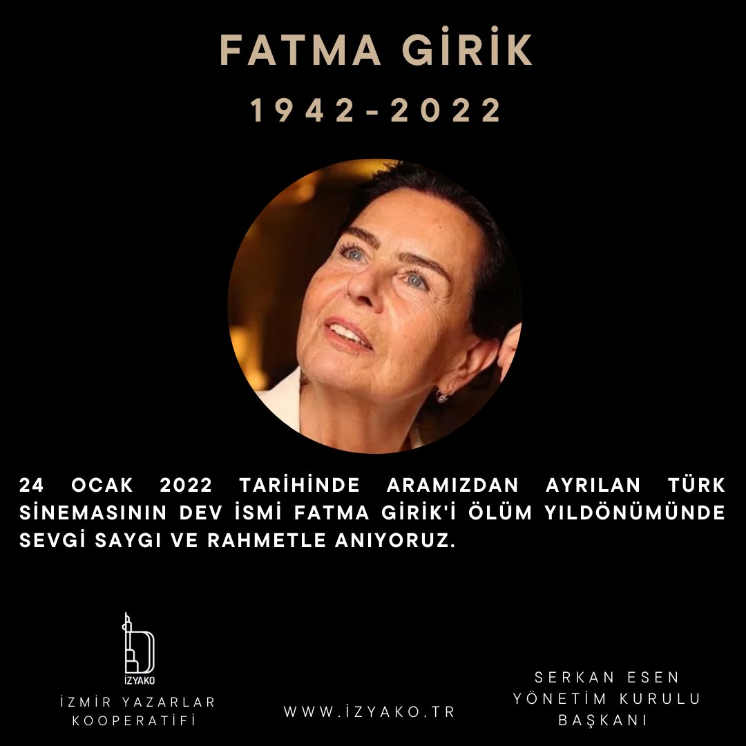 24 Ocak 2022 Tarihinde aramızdan ayrılan Türk Sinemasının dev ismi Fatma Girik'i ölüm yıldönümünde sevgi saygı ve rahmetle anıyoruz. 
#fatmagirik
<a href="/izyako2019/">İzmir Yazarlar Kooperatifi</a>