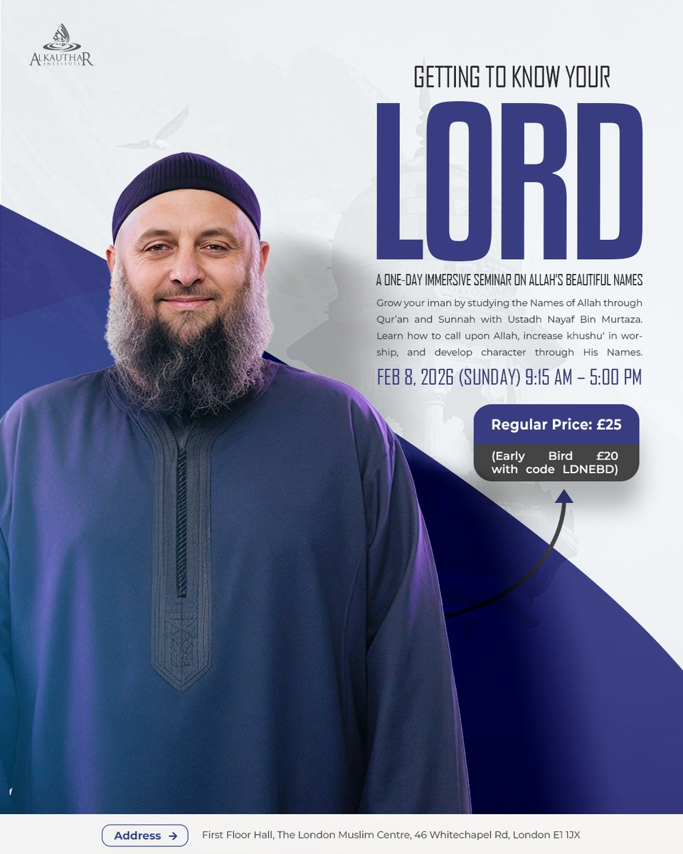 AlKautharWorld's tweet image. Getting to Know Your Lord
A one day seminar on the Names of Allah with Ustadh Nayaf Bin Murtaza.

🗓 Feb 8, 2026
📍 London Muslim Centre
🎟 £25 | £20 with code LDNEBD

#asmaulhusna #knowingallah #iman #alkautharinstitute