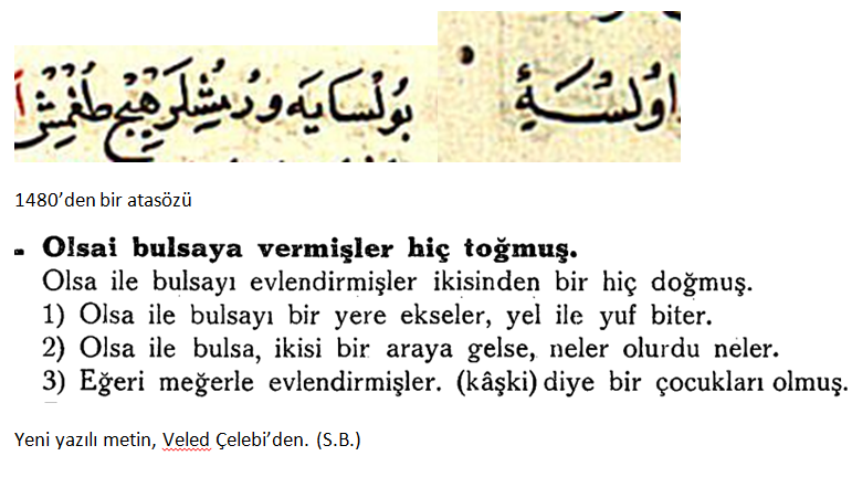 Bizde de şöyle bir söz vardır (1480):