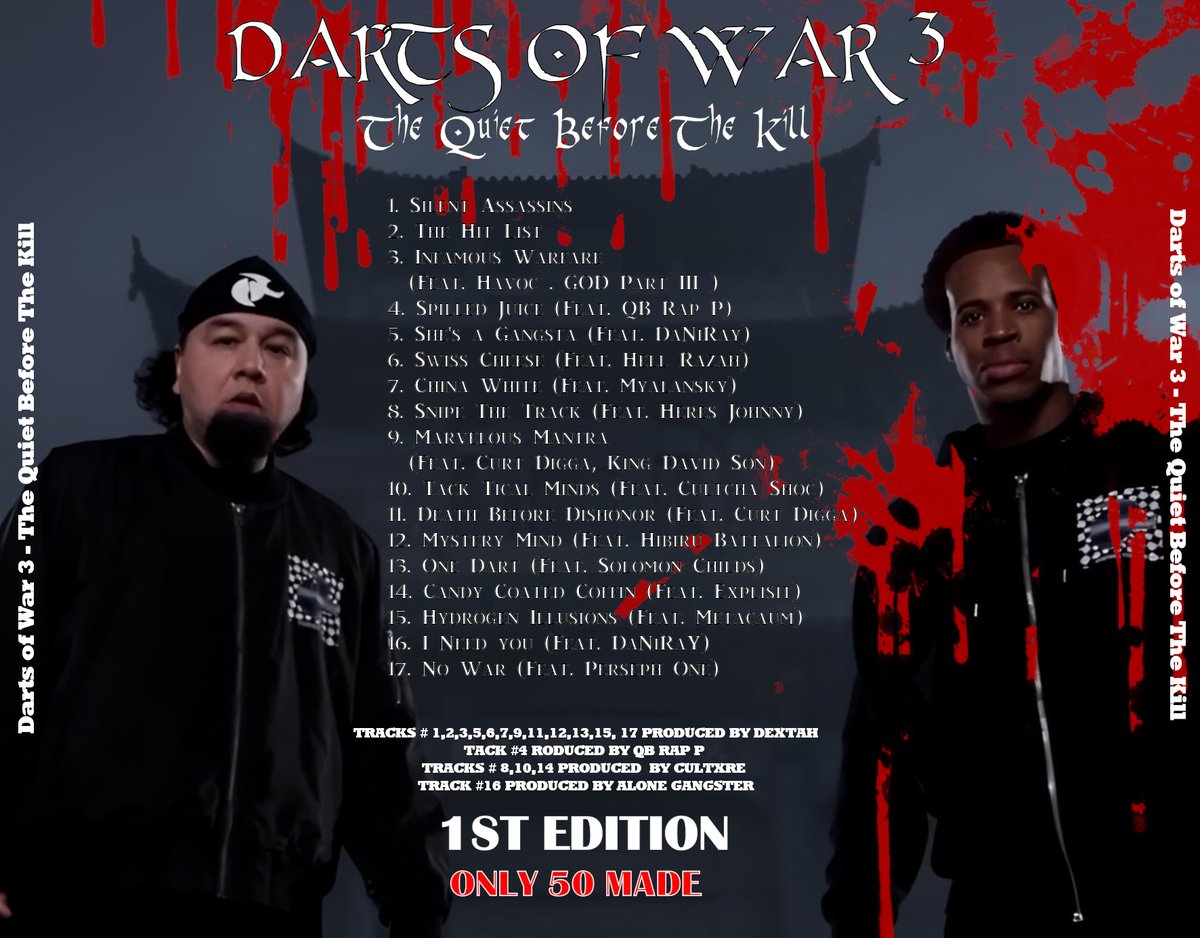 2nd EDITION LIMITED TO 500 COPIES MADE

1. Silent Assassins
2. The Hit List
3. Infamous Warfare (Feat. Havoc . GOD Part III )
4. Spilled Juice (Feat. QB Rap P)
5. She's a Gangsta (Feat. DaNiRay)
6. Swiss Cheese (Feat. Hell Razah)
7. China White (Feat. Myalansky)
8. Snipe The
