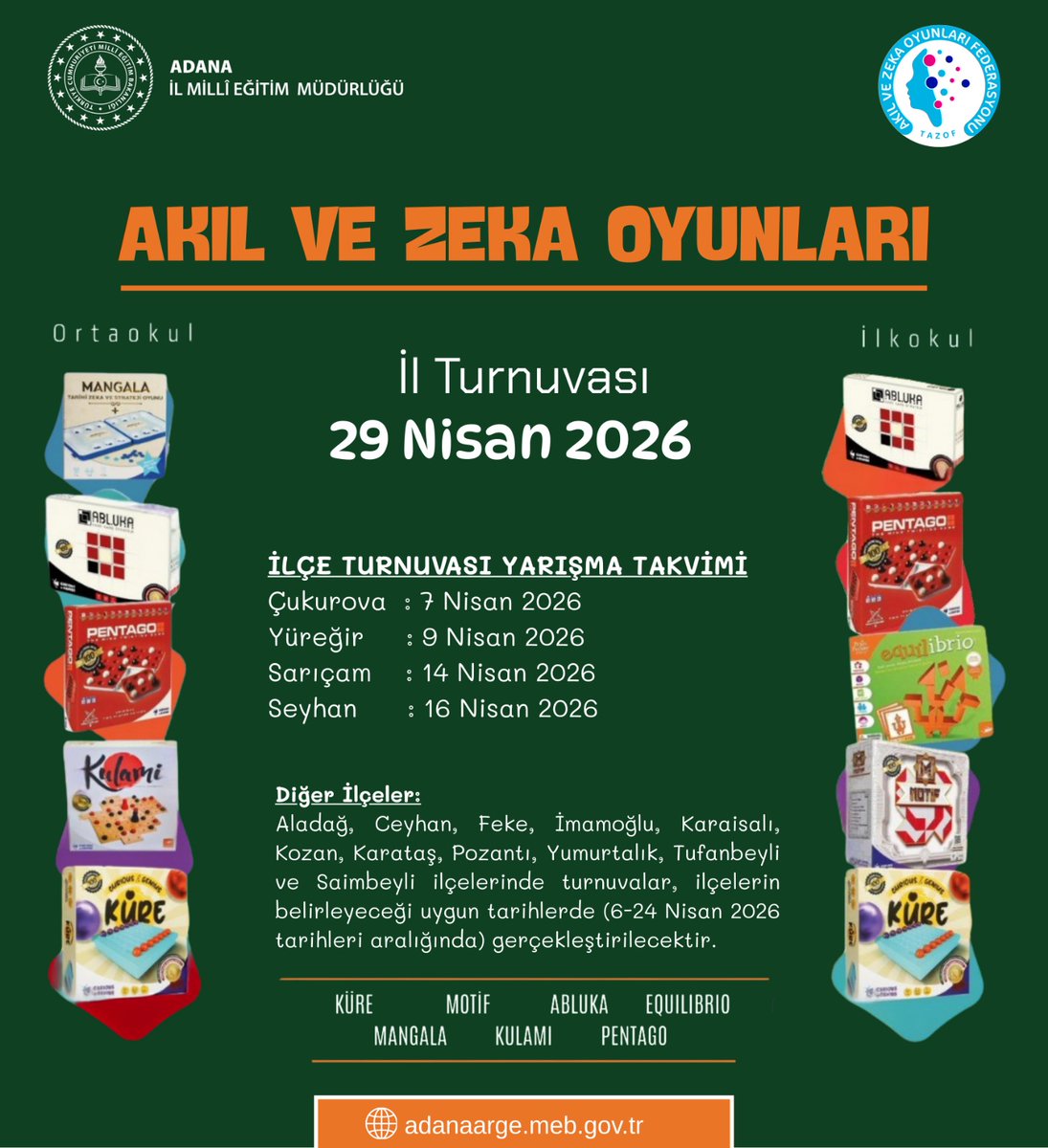 📣 Akıl Dolu Yarışma Yeni Şampiyonlarını Arıyor!📢

“Akıl Ve Zeka Oyunları Adana İl Turnuvası”

🧠🏆 Müdürlüğümüz tarafından ilkokul ve ortaokul öğrencilerine yönelik Akıl ve Zeka Oyunları İl Turnuvası *29 Nisan 2026* tarihinde *Adana Bilim ve Sanat Akademisi*’nde