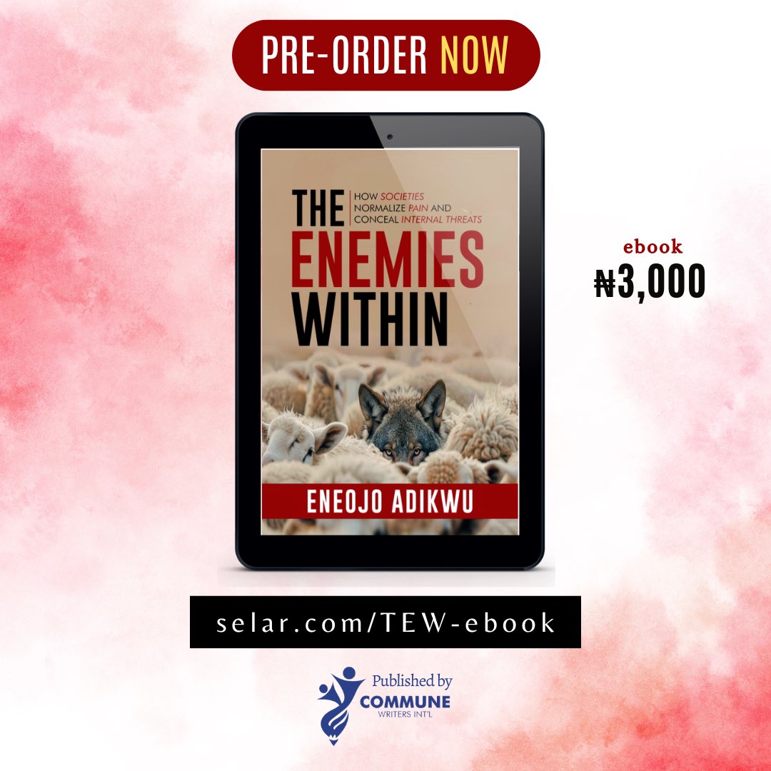 Pre-order “THE ENEMIES WITHIN” book today!

Author: Eneojo Adikwu

“The Enemies Within” explores the intricate dynamics of internal insecurity that plague nations around the world...

Pre-order ebook for ₦3,000 via selar.com/tew-ebook

Published by <a href="/commune_writers/">COMMUNE WRITERS INT'L</a>