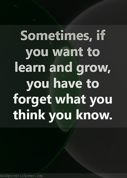 mindppower's tweet image. If you want to learn and grow, forget what you know.