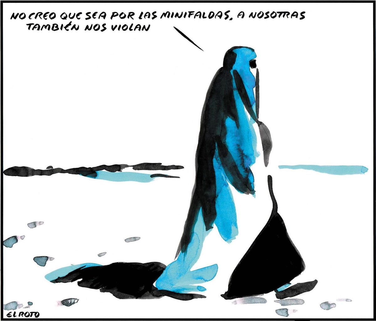 Lo sabe hasta <a href="/El_Roto/">Roto</a>: el cuerpo de las mujeres no nos pertenece, es de la comunidad, y es falso que su ocultamiento nos proteja (¿de qué depredadores sexuales, si #NotAllMen ?) Se trata d control y poder, como las MGF, de apartheid, de imponer sumisión y cárcel simbólica.