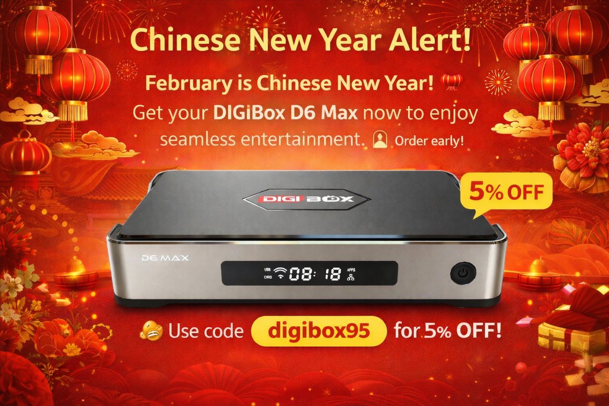 DIGITVBox's tweet image. 🎉 Chinese New Year Alert! 🎉
February is the Chinese New Year! 🧧 Get your DIGIBox D6 Max now to enjoy seamless entertainment. ⏳ Order early!
💰 Use code digibox95 for 5% OFF! 🚀📦
#DIGIBox #D6Max #AndroidTVBox #SmartTV #Streaming #ChineseNewYear #HomeEntertainment #TVBox