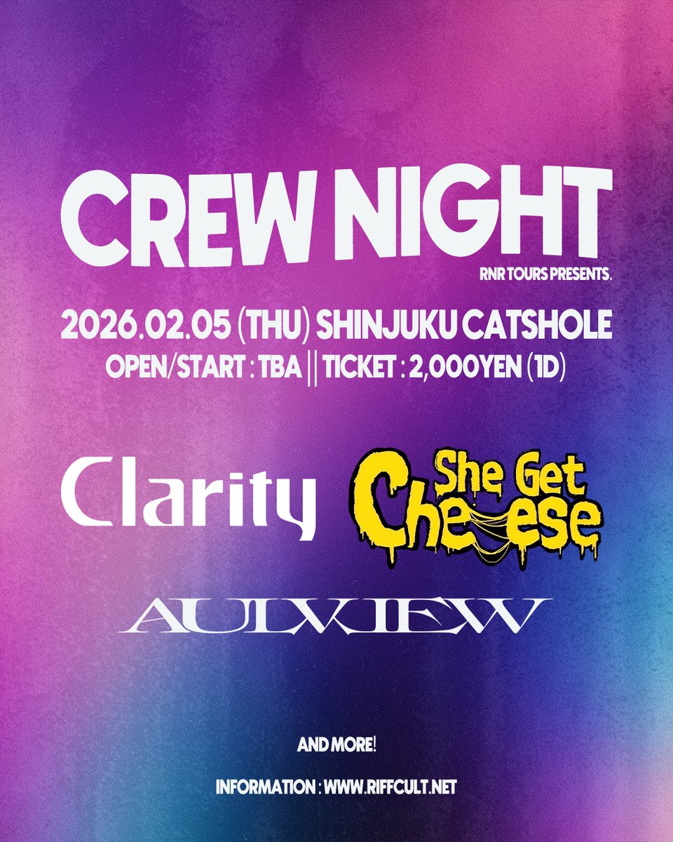🌉追加バンド発表🌉
RNR TOURS pre.「CREW NIGHT」
🗓️2/5(木)
⏰OPEN/START TBA
🏛️新宿Cat's hole
🎫TICKET : ¥2,000(+1D)

出演
Clarity
She Get Cheese
🆕AULVIEW
and more...

TiGET
tiget.net/events/460633

出演バンドも随一募集中！