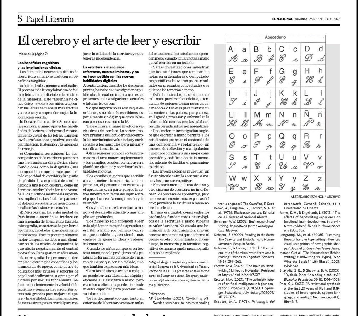 Les comparto este ensayo, por si fuera de su interés, sobre el “Cerebro y el arte de leer y escribir” que me publica el Papel Literario de El Nacional y que forma parte de mi libro de próxima aparición, “Buscando a Ítaca. Ensayos y cavilaciones al filo de mi existencia”.

“A