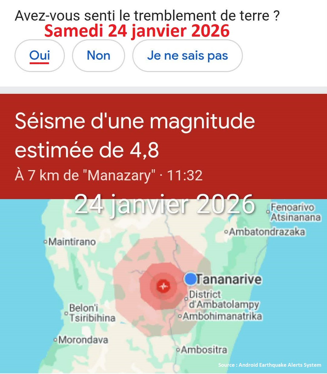 Province d'Antananarivo. TREMBLEMENT DE TERRE de magnitude 4,8 sur l'échelle de Richter ressenti dans la Capitale de Madagascar, le samedi 24 janvier 2026 à 11h32mn. Sueurs froides pou la majorité des habitants...
Source : Android Earthquake Alerts System