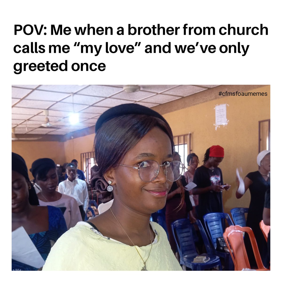 Me when a brother fron church calls me "my love" when we've only greeted once 🙄😑