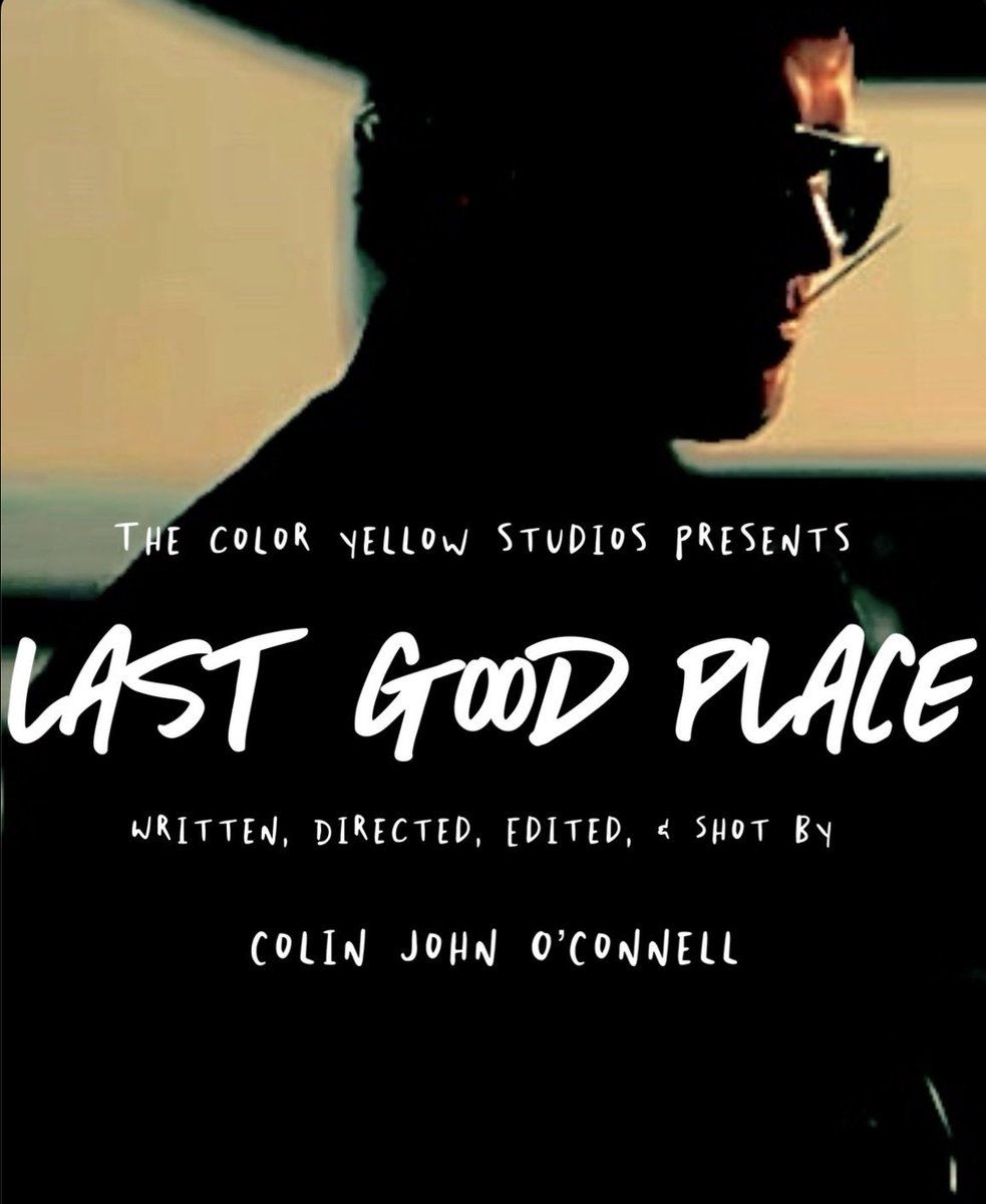 colinjoconnell_'s tweet photo. Here’s a first look at the OFFICIAL Movie Poster for my new short film, 

“LAST GOOD PLACE” - releases tomorrow. 

•Written, Directed, Shot &amp; Edited by Colin John O’Connell. 
•Starring Colin John O’Connell

#TheColorYellowStudios #LastGoodPlaceFilm https://t.co/p5DG12xBBn