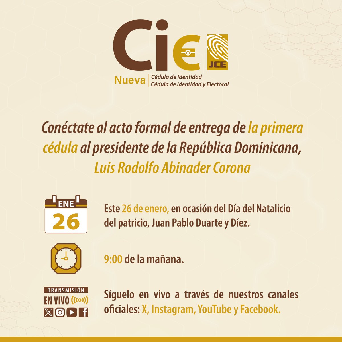 Este 26 de enero, en el Día del Natalicio del patricio Juan Pablo Duarte y Díez, acompáñanos en el acto formal de entrega de la primera cédula al presidente de la República Dominicana, Luis Rodolfo Abinader Corona. 🇩🇴

Conéctate y sigue la transmisión en vivo a través de nuestros
