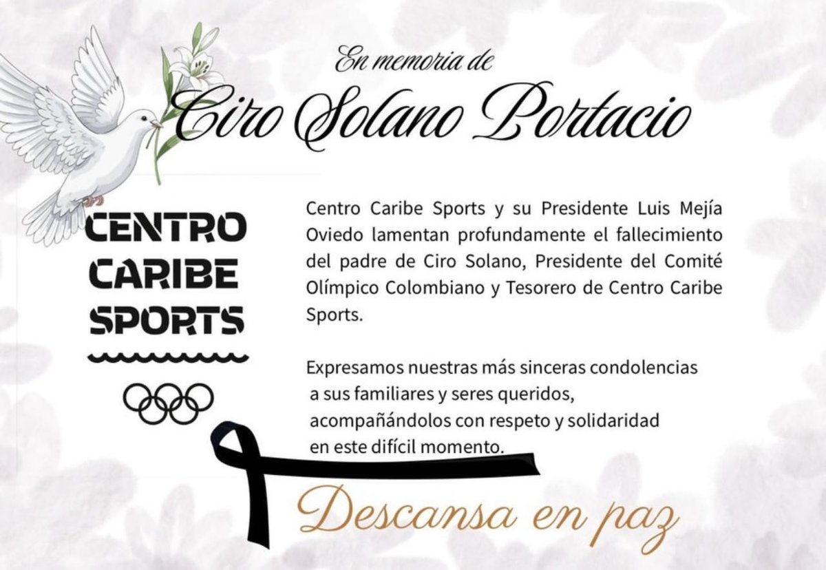 Centro Caribe Sports ,su presidente y comité ejecutivo expresan sus  palabras de condolencias por la partida física de Ciro Solano Portacio  padre del presidente del Comité Olímpico Colombiano y tesorero de nuestra