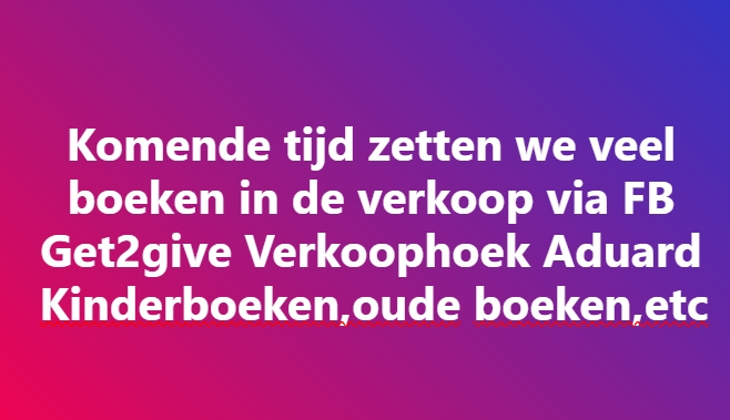 Get2GiveAduard's tweet photo. Boekenverkoop op onze Facebookpagina https://t.co/r7IXw6UIOX