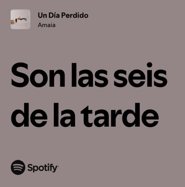 cuando voy por la calle a las seis de la tarde y una persona me pregunta qué hora es