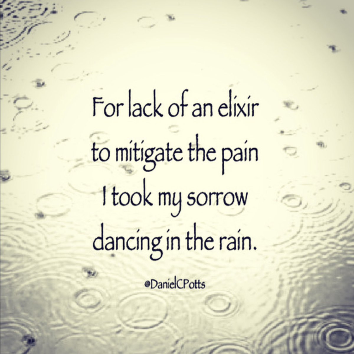 Dancing in the Rain
—D. Potts
#poetry