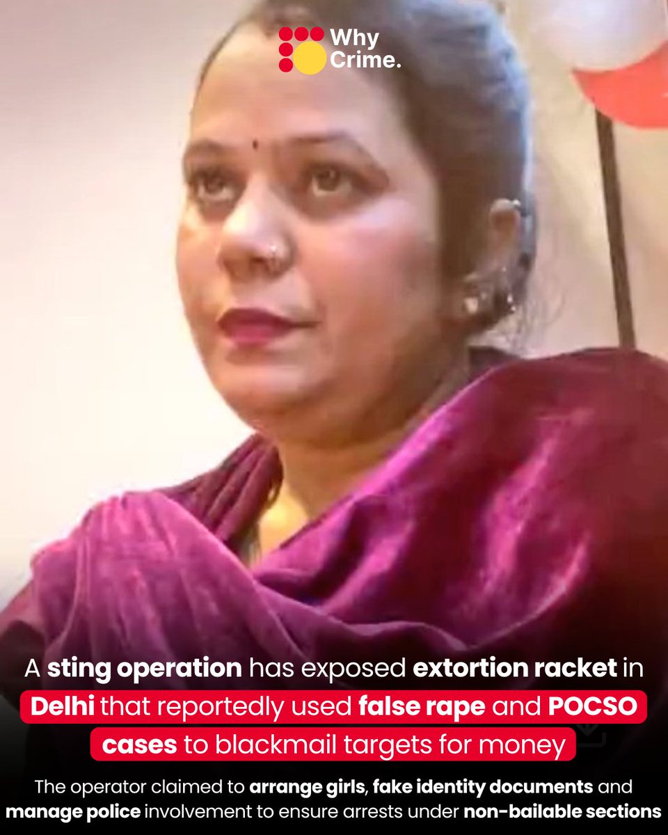 WhyNeews's tweet photo. A sting operation exposed extortion racket in Delhi that used false rape and POCSO cases to blackmail targets for money.

The racket was allegedly run by a woman identified as Pooja.

The expose was shared publicly by activist @DeepikaBhardwaj, triggering massive outrage online. https://t.co/DajbTK9uAp