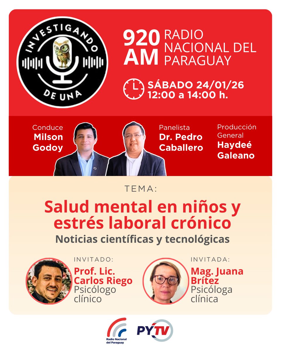 Hoy en #InvestigandoDeUNA con <a href="/MilsonGodoy/">Milson De Jesús Godoy Caballero</a> y con el Dr. Pedro Caballero, ⌚de 12 a 14 h, hablaremos de "Salud Mental en Niños y el estrés laboral crónico con nuestros invitados, el 🗣️Prof. Lic. Carlos Riego, psicólogo clínico y la Mag. Juana Brítez, psicóloga clínica