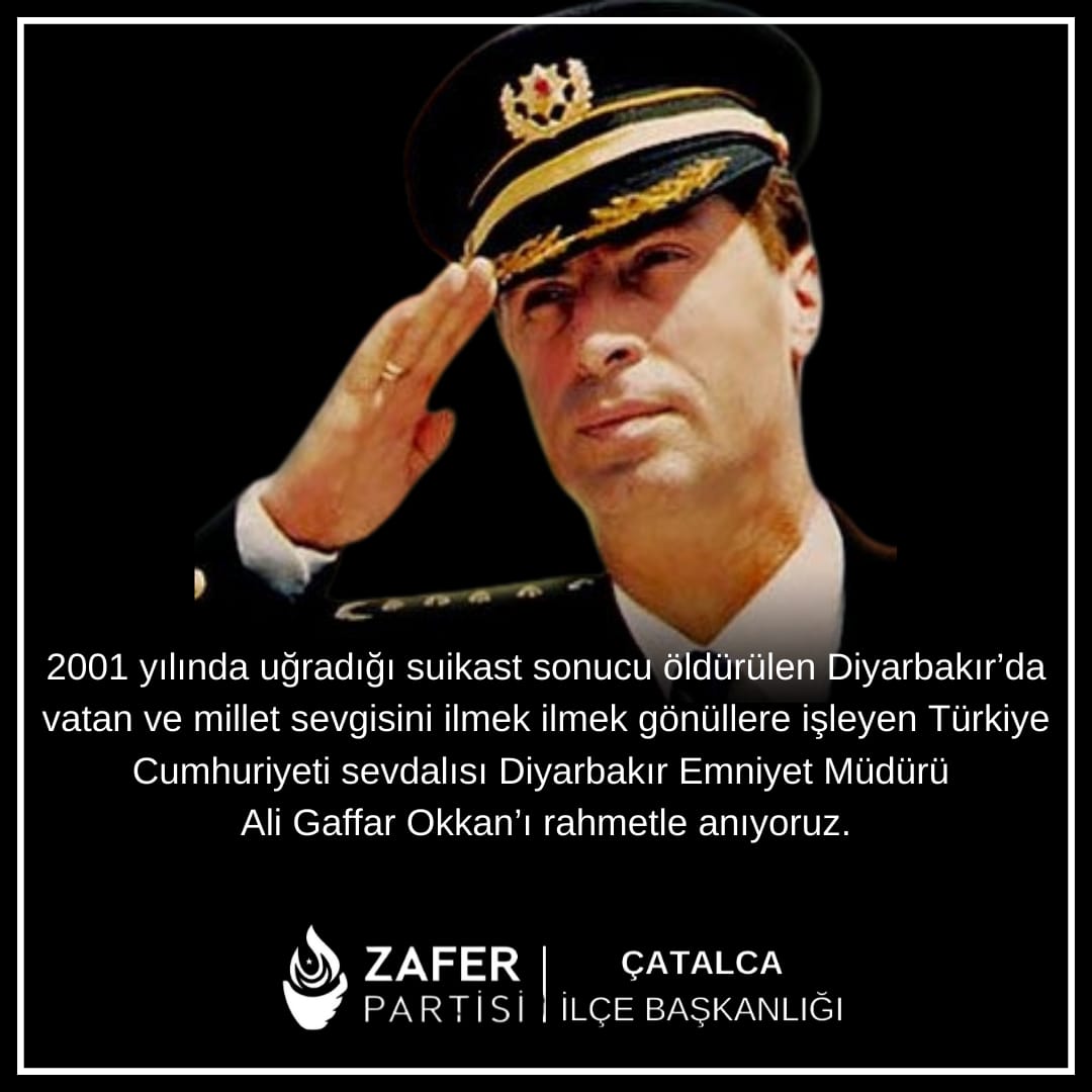 2001 yılında uğradığı suikast sonucu öldürülen, Diyarbakır’da vatan ve millet sevgisini ilmek ilmek gönüllere işleyen Türkiye Cumhuriyeti sevdalısı Diyarbakır Emniyet Müdürü Ali Gaffar Okkan’ı rahmetle anıyoruz. 

<a href="/umitozdag/">Ümit Özdağ</a> 
<a href="/zaferpartisi/">Zafer Partisi</a> 
<a href="/HakanAksit34/">Hakan Akşit</a> 
<a href="/tugayaydinzp/">Tugay Aydın</a>