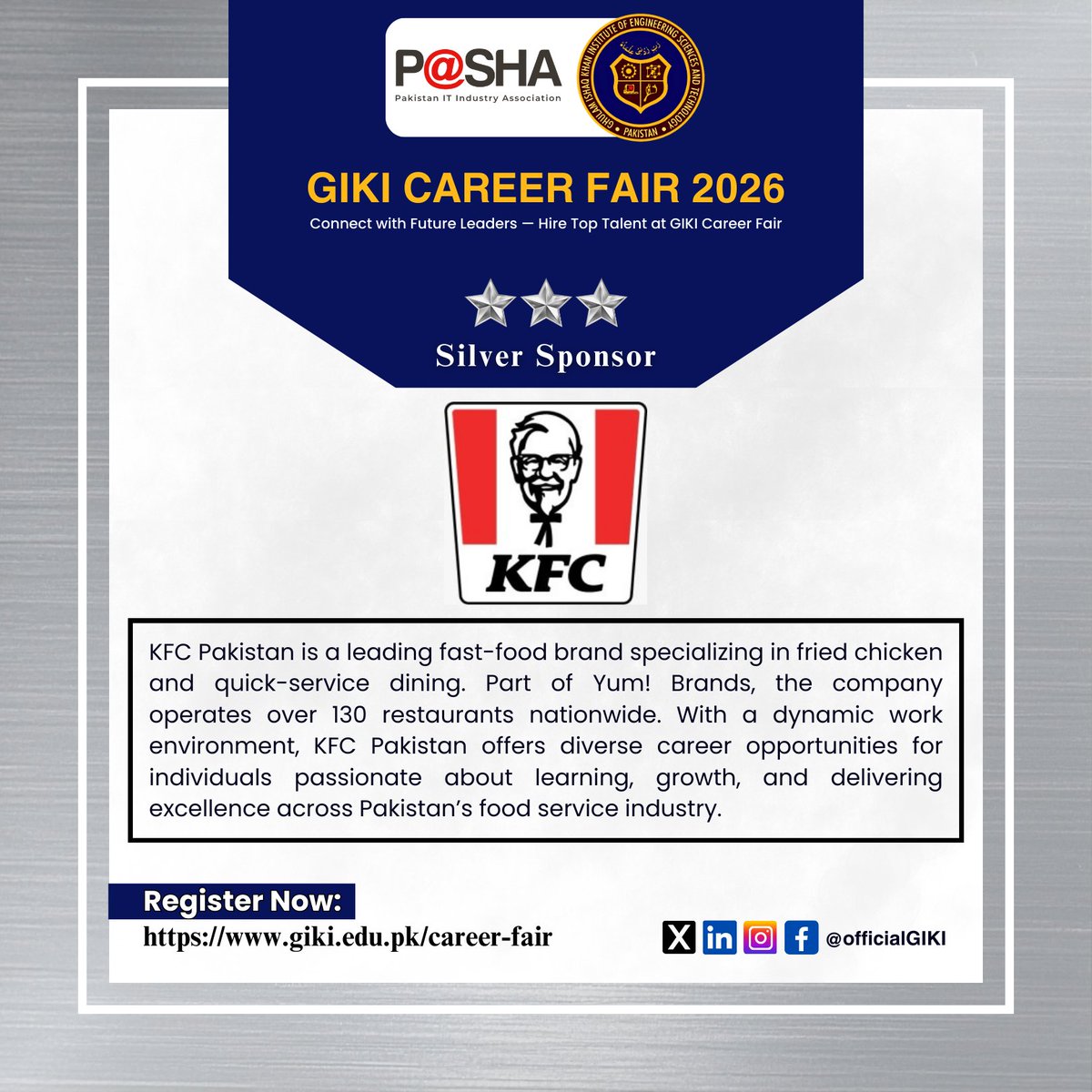 We are pleased to welcome KFC as a Silver sponsor for the GIKI Career Fair 2026.

Secure your spot today: giki.edu.pk/career-fair <a href="/kfc/">KFC</a> 
#CareerFair #TalentAcquisition #Hiring #GIKI #Recruitment