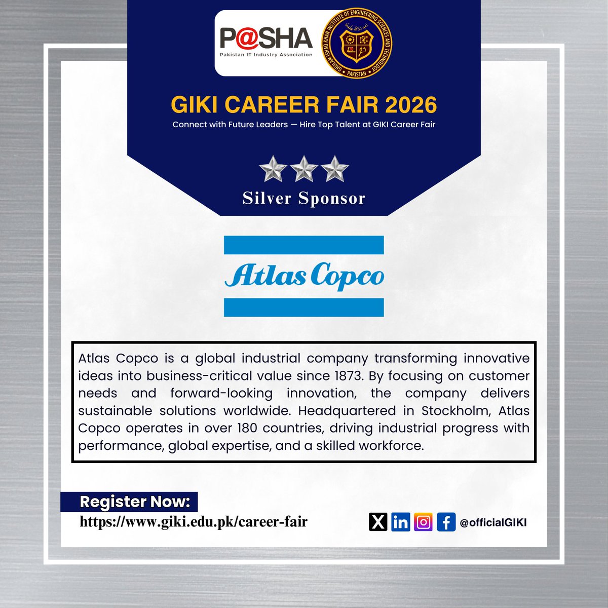 We are pleased to welcome Atlas Copco as a Silver sponsor for the GIKI Career Fair 2026.
Secure your spot today: giki.edu.pk/career-fair
#CareerFair #TalentAcquisition #Hiring #GIKI #Recruitment