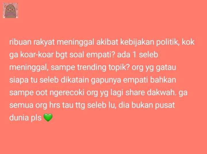 tanyarl sbnrnya gamau join diskusi bebal ini, tapi agak gedeg aja dikatain nireeempati cuma karena ga ngerti tu seleb siapa