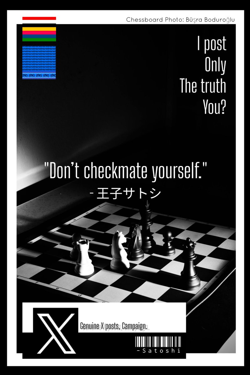 SatoshiNak05476's tweet image. Satoshi Quotes
"Don’t checkmate yourself."

📷: @BüşraBoduroğlu