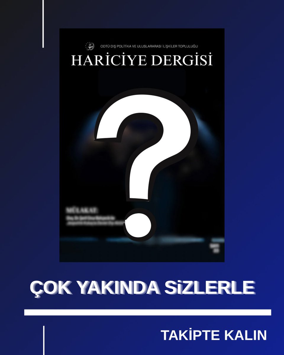 ODTÜ Dış Politika ve Uluslararası İlişkiler Topluluğu olarak yayınladığımız akademik dergimiz Hariciye, yeni sayısıyla yakında okurlarımızla buluşacak. Gelişmelerden haberdar olmak için sosyal medya hesaplarımızı takipte kalın!