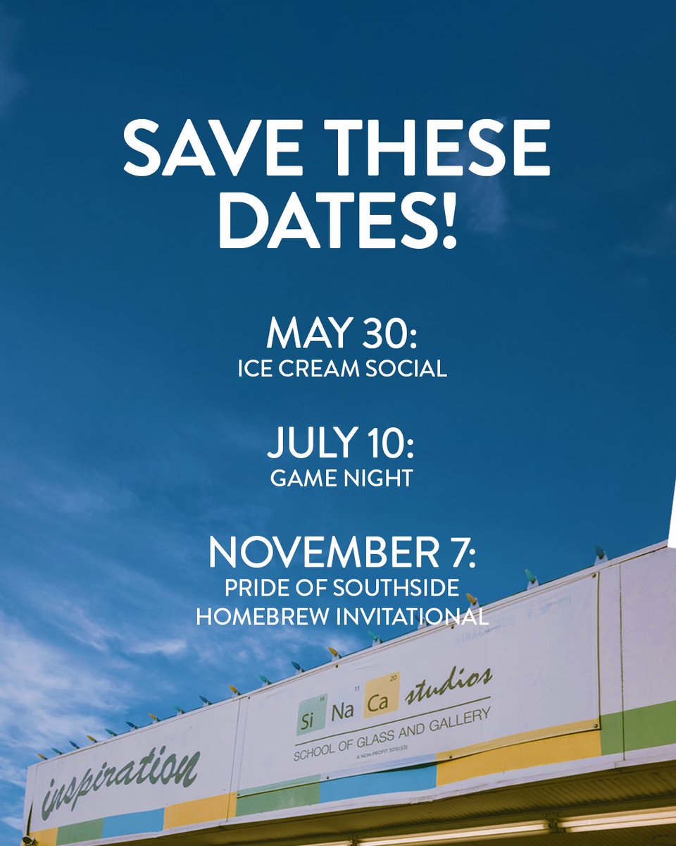 We're so excited for what 2026 holds in our studios! Mark your calendar now so you don't miss out on any of our exciting events. 

May 30: Ice Cream Social
July 10: Game Night
November 7: Pride of Southside Homebrew Invitational

#SiNaCaStudios #Glassinating