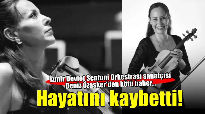 sonkaleizmir's tweet image. İzmir Devlet Senfoni Orkestrası sanatçısı Deniz Özasker yaşamını yitirdi 

sonkaleizmir.com/haber/Izmir-De… 

#DenizÖzasker #orkestra #keman #izmir #cenaze