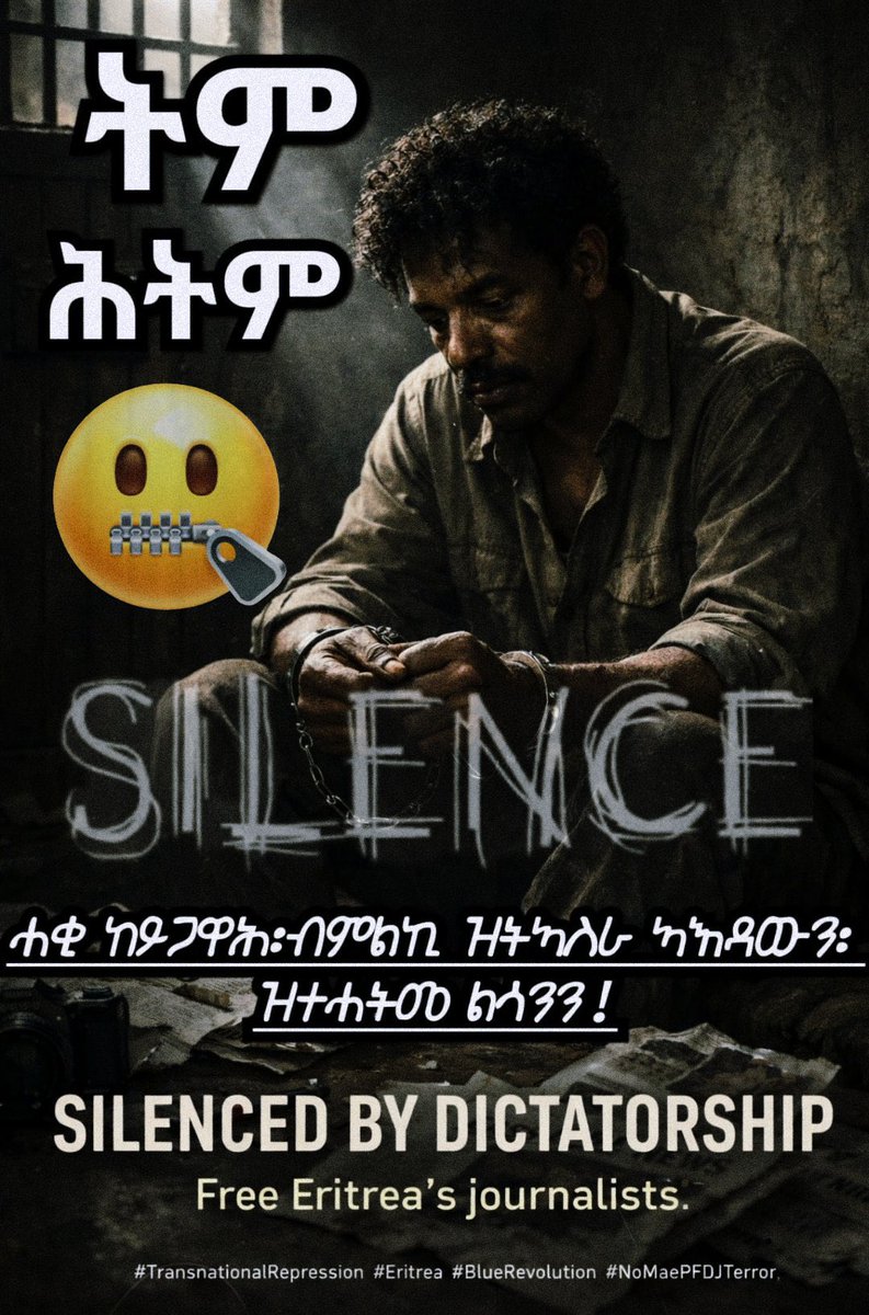 MeleyUprising's tweet image. In #Eritrea, dictatorship has erased free media&amp;amp;criminalized truth. Journalism is treated as treason,&amp;amp;silence is enforced through prison&amp;amp;fear
#FreedomOfExpression #TransnationalRepression #BlueRevolution #NoMorePFDJTerror
@hrw @BILD @RefugeePolitics @UNICEF
@TiborPNagyJr @dwnews