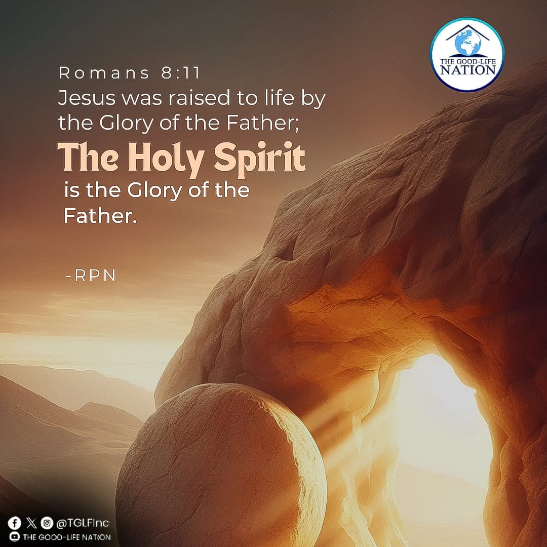 Romans 8:11
Jesus was raised to life by the Glory of the Father; the Holy Spirit is the Glory of the Father. -RPN 

#RPN 

#APeopleCome