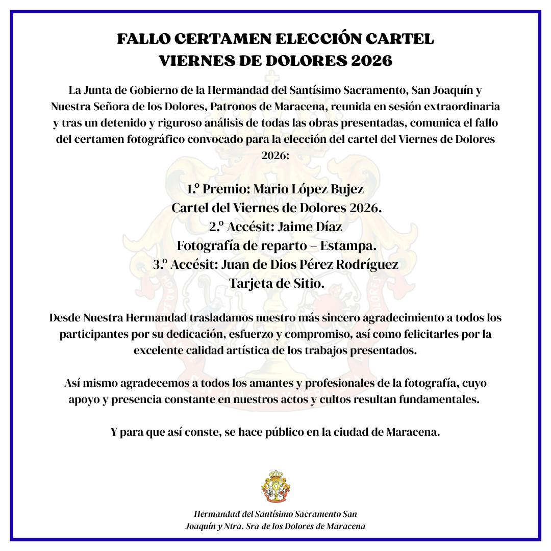 📸 FALLO DEL CERTAMEN FOTOGRÁFICO
Cartel del Viernes de Dolores 2026📸

La Hermandad del Santísimo Sacramento, San Joaquín y Nuestra Señora de los Dolores, hace público el fallo del certamen fotográfico convocado para la elección del cartel del Viernes de Dolores 2026.
