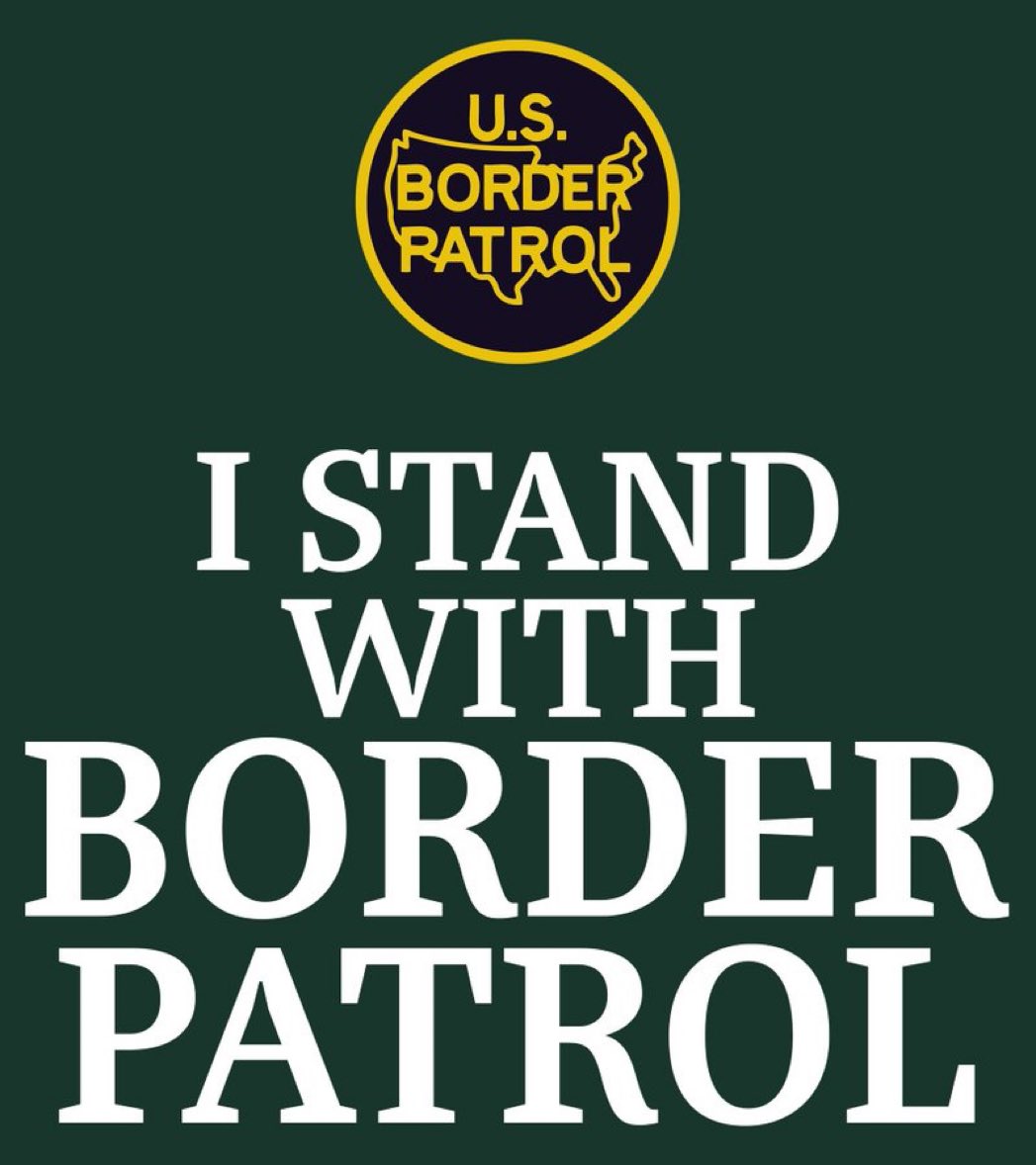 GuntherEagleman's tweet image. I STAND WITH BORDER PATROL!