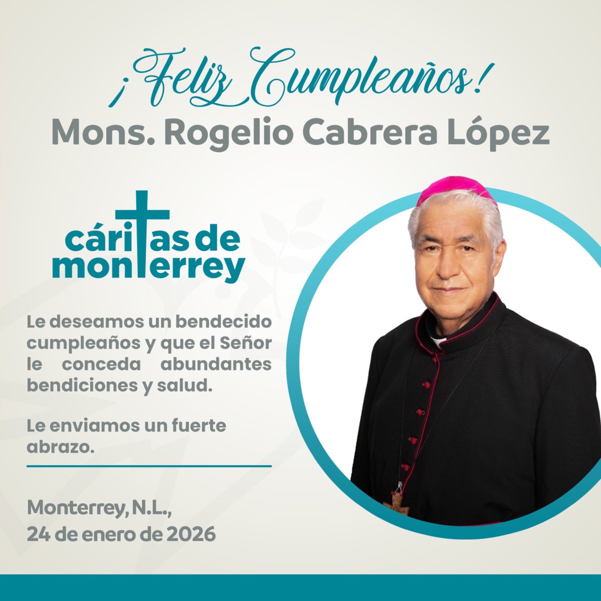 ¡Muchas felicidades! <a href="/arquimty/">Arquidiócesis de Monterrey</a> <a href="/arzobispomty/">Mons. Rogelio Cabrera López</a>