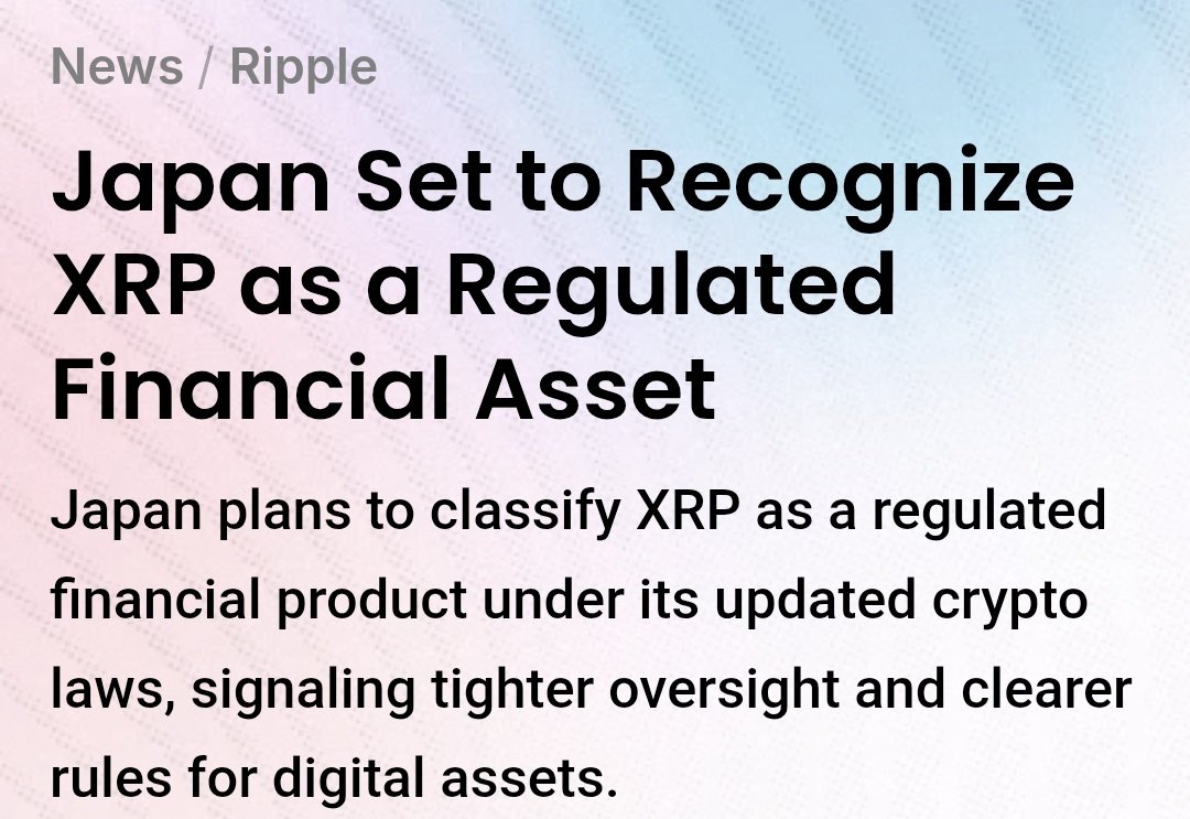 🔥 MASSIVE FOR $XRP!! 🔥 Japan is set to recognise XRP as a Regulated  Financial Asset under its updated regulatory framework 🇯🇵 