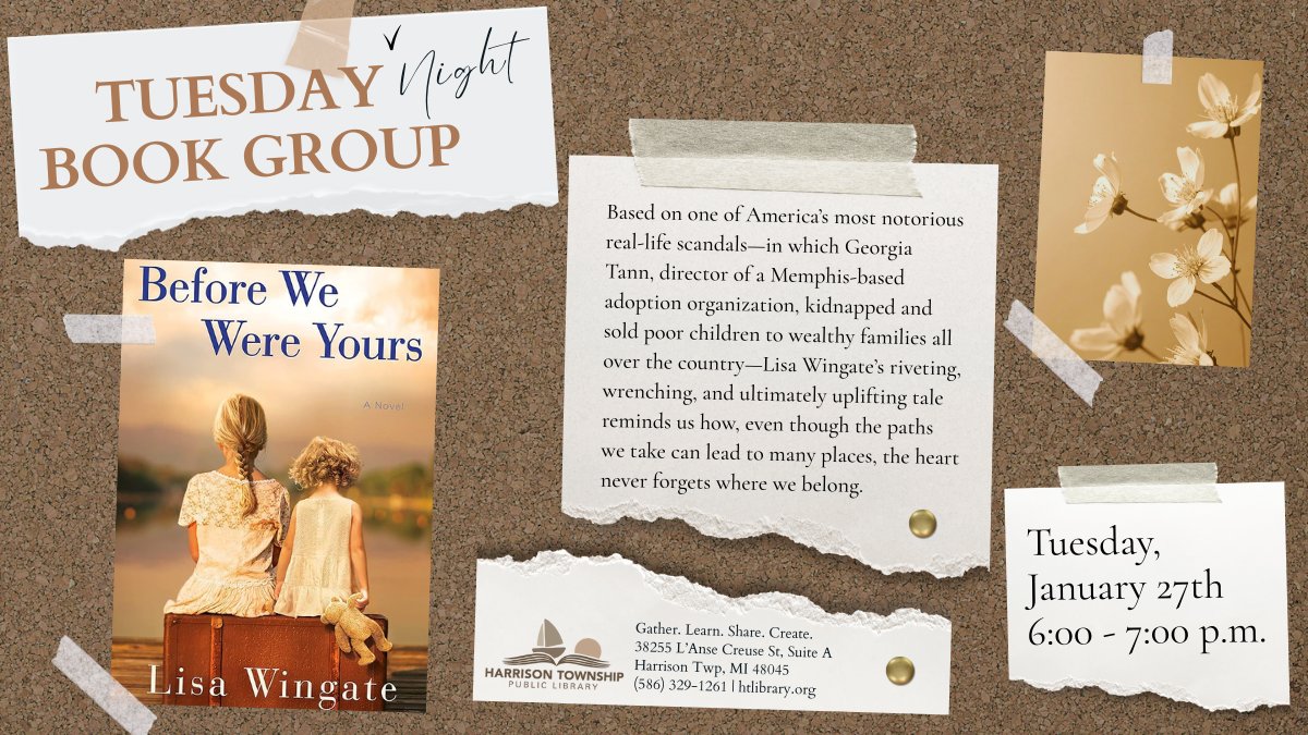 It's time for the first Tuesday Night Book Group of the year! This month, we're discussing Before We Were Yours by Lisa Wingate.