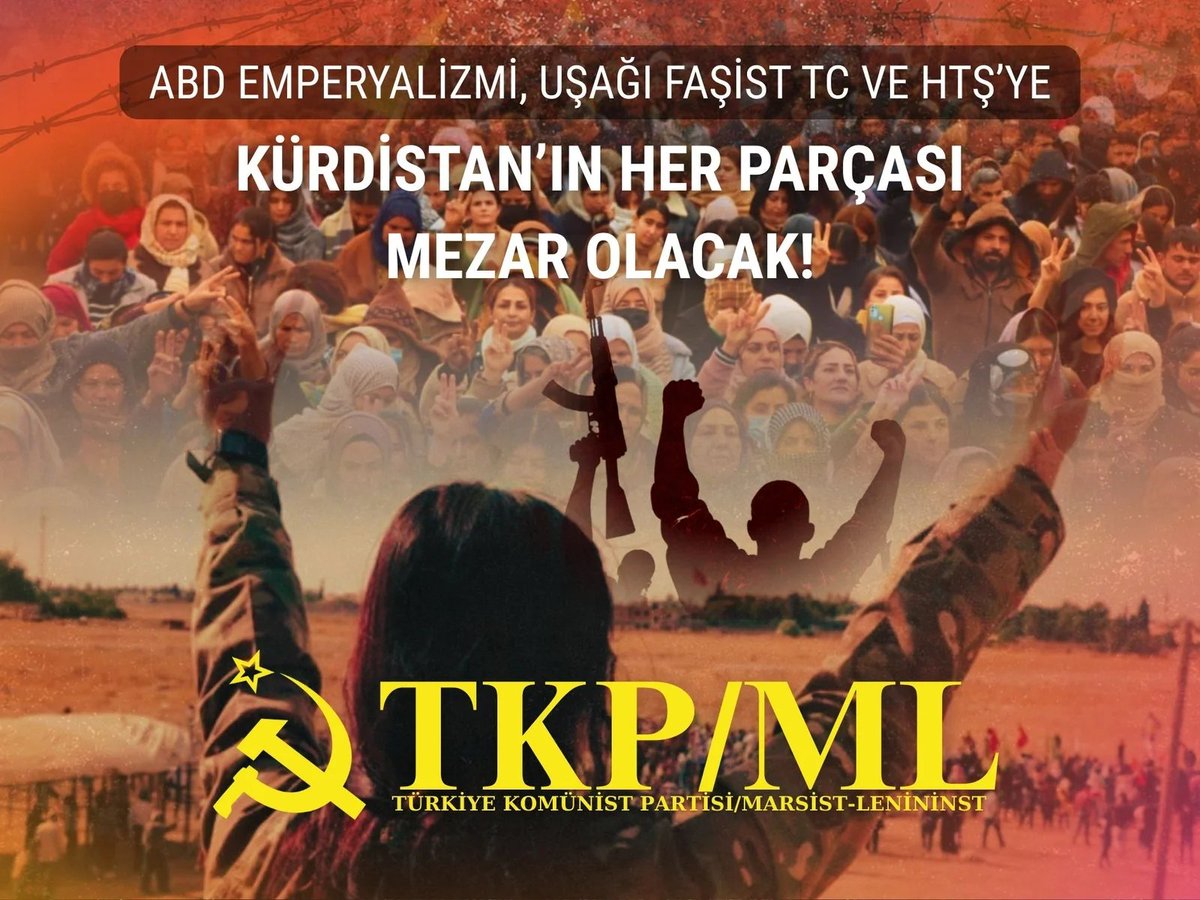 TKP/ML CC-PB: EVERY PART OF KURDISTAN WILL BE A GRAVE FOR US IMPERIALISM, ITS LACKEY FASCIST TURKISH REPUBLIC, AND HTS!

redherald.org/2026/01/22/tkp…