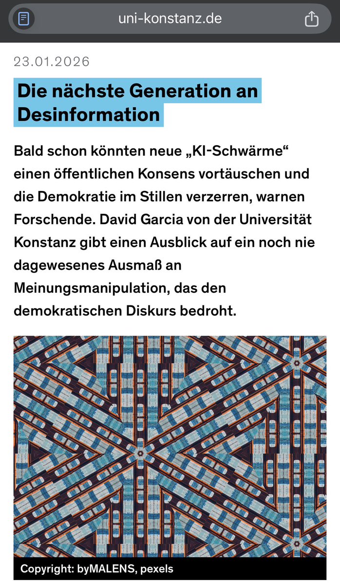 polenz_r's tweet image. „“KI-Schwärme“die sich in Echtzeit anpassen, Gruppen infiltrieren und  einen Anschein von gemeinschaftlicher Meinung erwecken können.schaffen die Illusion eines breiten öffentlichen Konsenses, während sie in Wirklichkeit Desinformation verbreiten

uni-konstanz.de/universitaet/a…