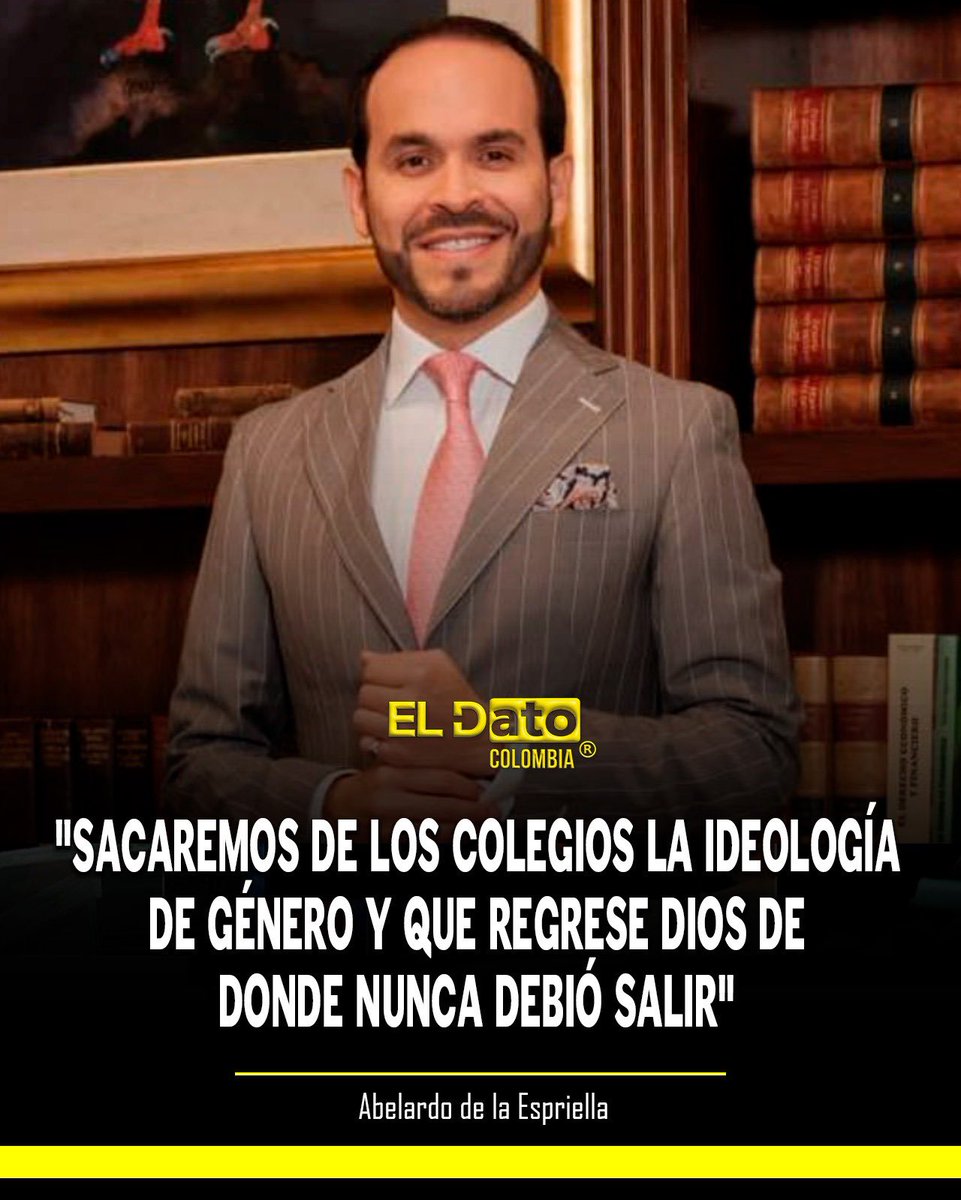 ElDatoColombia's tweet photo. #Urgente Esto afirmó el candidato Abelardo de la Espriella:

"Sacaremos de los colegios la Ideología de género y que regrese Dios de donde nunca debió salir" https://t.co/2T5wUpJY4R
