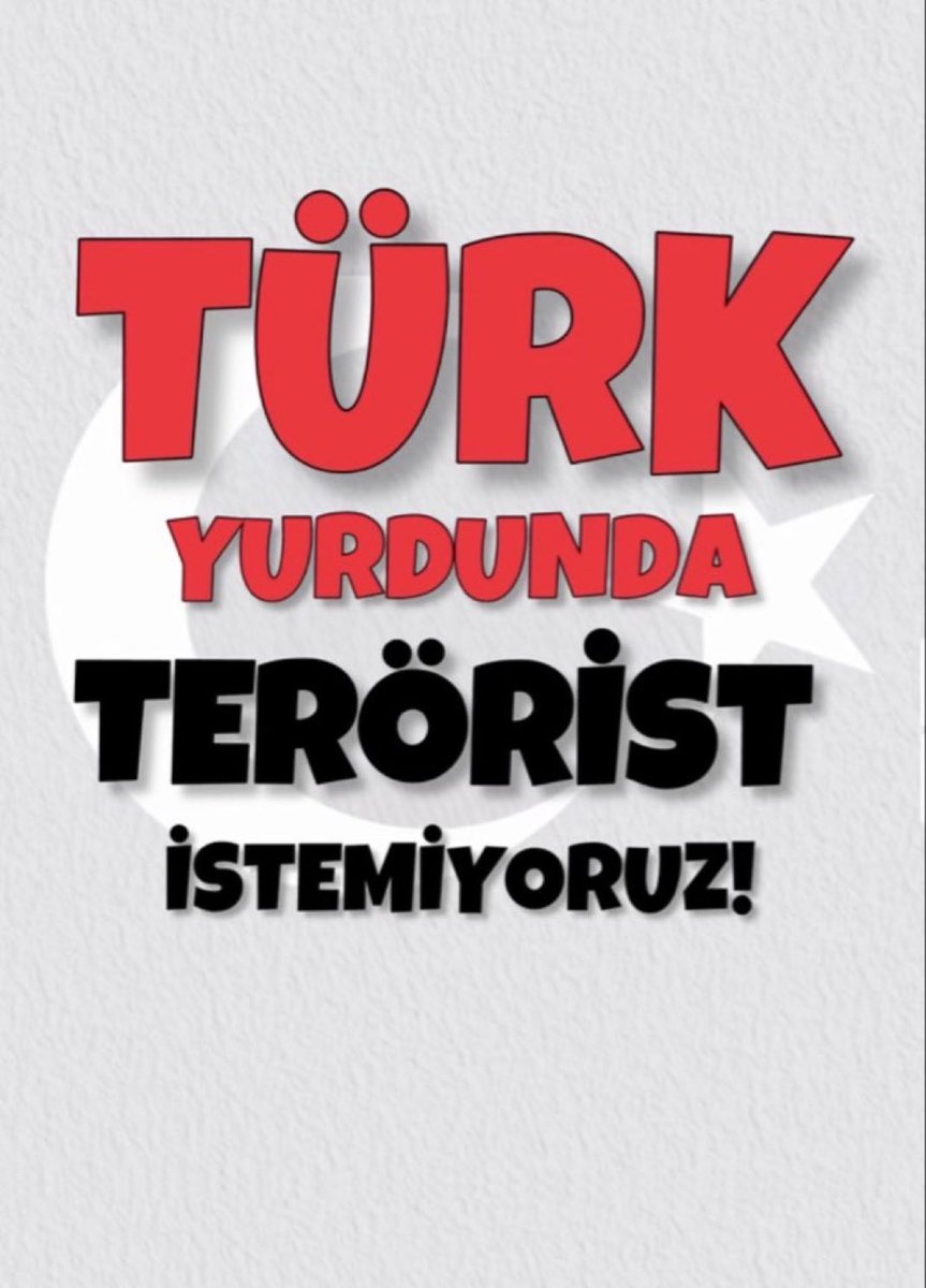 TÜRK YURDUNDA TERÖRİST İSTEMİYORUZ!