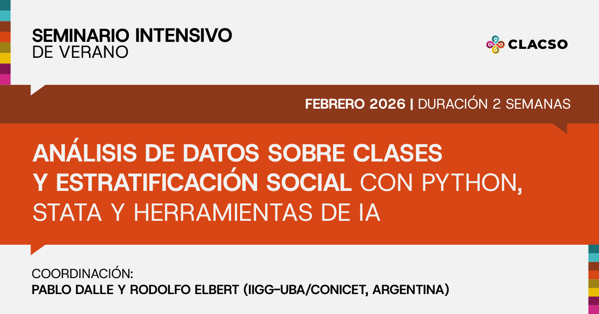 _CLACSO's tweet image. 📘Seminario Intensivo:  Análisis de datos sobre clases sociales y estratificación social con Python y Stata
👥 Coordinación: Pablo Dalle y Rodolfo Elbert (IIGG-UBA / CONICET, Argentina)
🗓 Inicio: 23 de febrero de 2026 - Duración 2 semanas
💻 Modalidad: Virtual, con clases en…